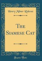 The Siamese Cat (Classic Reprint)