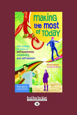 Making the Most of Today: Daily Readings for Young People on Self-Awareness, Creativity, and Self-Esteem
