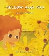 Yellow and You: My First Colors