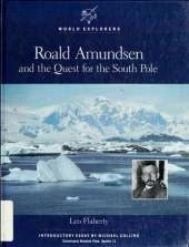 Roald Amundsen: And the Quest for the South Pole