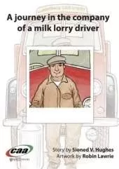 Journey in the Company Of..., A: A Journey in the Company of a Milk Lorry Driver