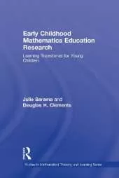 Early Childhood Mathematics Education Research: Learning Trajectories for Young Children