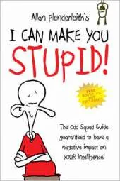 The Odd Squad: I Can Make You Stupid!