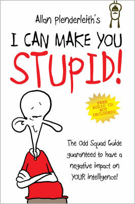 The Odd Squad: I Can Make You Stupid!