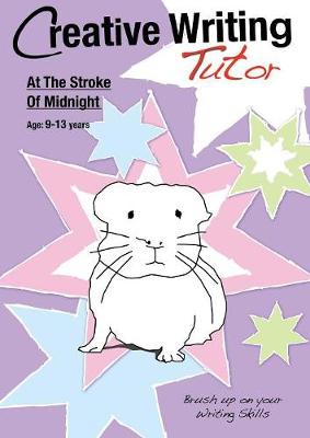 At The Stroke Of Midnight (Creative Writing Tutor)