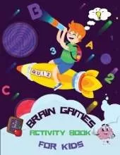 Brain Games Activity Book for Kids: Fun Brain Teasers & Logic Puzzle For Kids Ages 5-8: Math Games, Dominos, Crosswords, Mazes & Many More (Kids Activity Book)