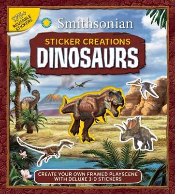 Smithsonian Sticker Creations: Dinosaurs