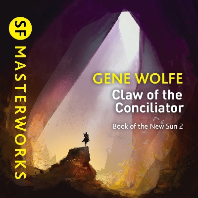 The Claw Of The Conciliator: Urth: Book of the New Sun Book 2