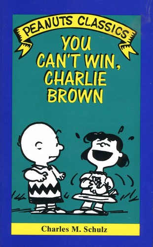 You Can't Win Charlie Brown