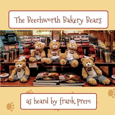 The Beechworth Bakery Bears: as heard by . . .