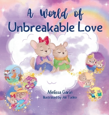 A World of Unbreakable Love: A Playful and Comforting Rhyming Story to Help Children through Separation and Goodbyes