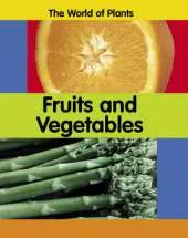 The World of Plants: Fruits and Vegetables