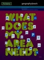 Geography@work1: What Does My Area Need? Teacher CD-ROM