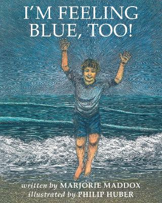 I'm Feeling Blue, Too!