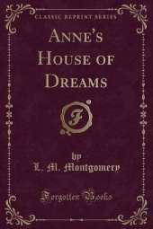 Anne's House of Dreams (Classic Reprint)