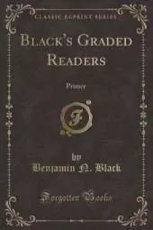 Black's Graded Readers: Primer (Classic Reprint)