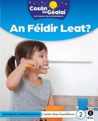 COSAN NA GEALAI An Feidir Leat?: Senior Infants Non-Fiction Reader 2