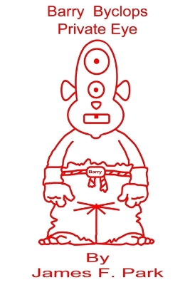 Barry Byclops, Private Eye