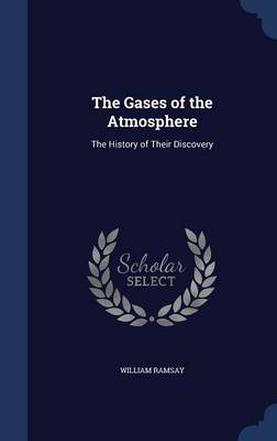 The Gases of the Atmosphere: The History of Their Discovery