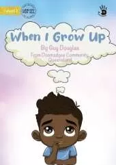 When I Grow Up - Our Yarning