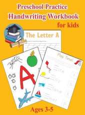 Preschool Practice Handwriting Workbook for Kids Ages 3-5: Pre K Alphabet Tracing, Learn Words, Fill-In-The-Blank Exercises, Sight Words and Many More