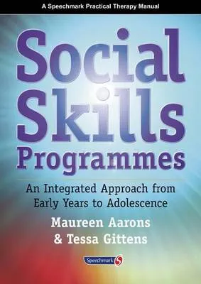 Social Skills Programmes: An Integrated Approach from Early Years to Adolescence