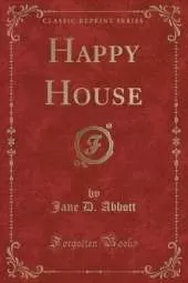 Happy House (Classic Reprint)