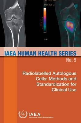 Radiolabelled autologous cells: methods and standardization for clinical use