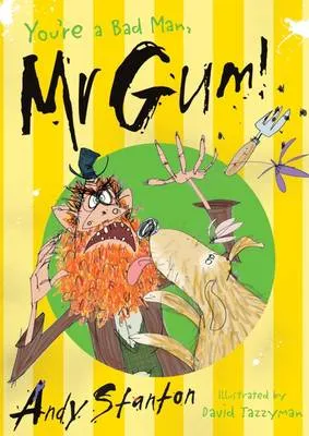 You're a Bad Man, Mr. Gum!: Tom Fletcher Book Club 2017 title