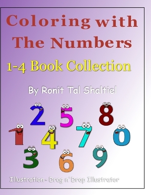 Coloring With the Numbers 1-4 book Collection.: Addition, Subtraction And Multiplication.