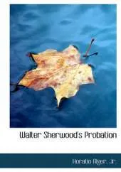 Walter Sherwood's Probation