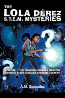 The Lola Dérez S.T.E.M. Mysteries: Book 1