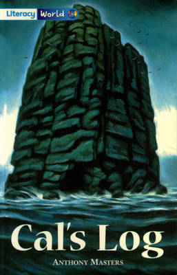 Literacy World Stage 4 Fiction: Cal's Log (6 Pack)