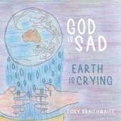 God Is Sad Earth Is Crying