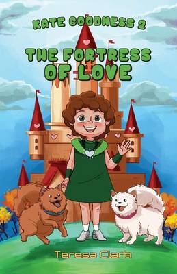 The Fortress of Love: Kate Goodness Book 2