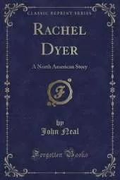 Rachel Dyer: A North American Story (Classic Reprint)