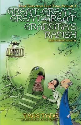 Great-Great-Great-Great Grandma's Radish and Other Stories