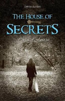 The House of Secrets: Casa D'Amore