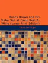 Bunny Brown and His Sister Sue at Camp Rest-A-While