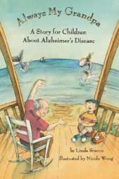Always My Grandpa: A Story for Children About Alzheimer's Disease