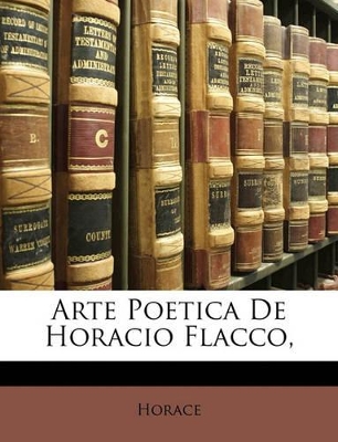 Arte Poetica de Horacio Flacco,