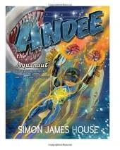 Andee the Aquanaut: All Great Things Start with Small Beginnings