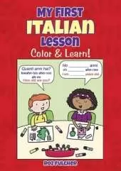 My First Italian Lesson: Color & Learn!