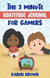 The 3 Minute Gratitude Journal for Gamers