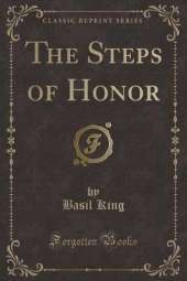 The Steps of Honor (Classic Reprint)