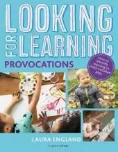Looking for Learning: Provocations: Creative ideas for incorporating provocations into all child-led play