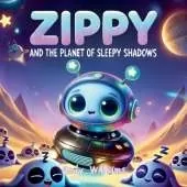 Zippy and the Planet of Sleepy Shadows