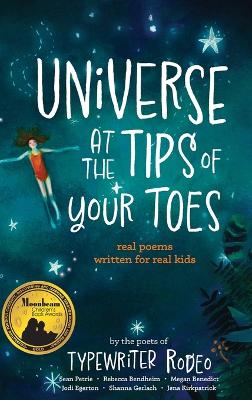 Universe at the Tips of Your Toes: real poems written for real kids
