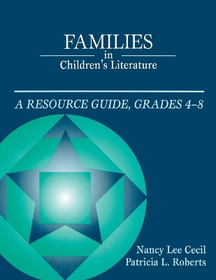 Families in Children's Literature: A Resource Guide, Grades 4-8