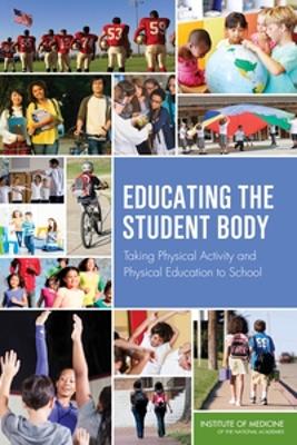 Educating the Student Body: Taking Physical Activity and Physical Education to School